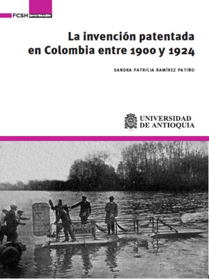 cover image of La invención patentada en Colombia entre 1900 y 1924